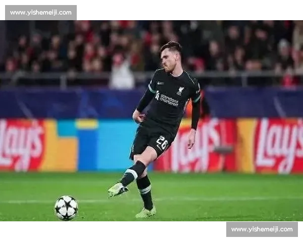 罗伯逊未来未定！利物浦左后卫将与俱乐部展开关键会谈，马竞拜仁虎视眈眈