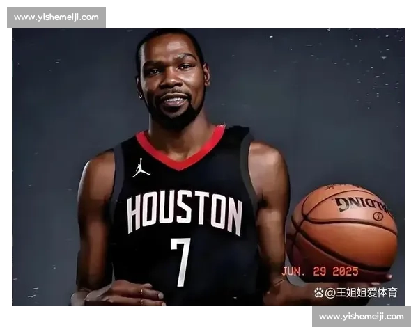 杜兰特 5471 万加盟火箭！37 岁超巨转型拼图，太阳重建开启